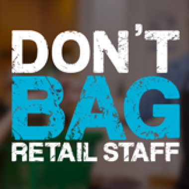 Don't Bag Retail Staff